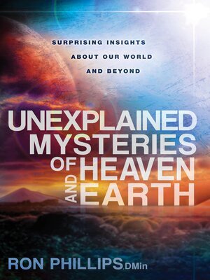 cover image of Unexplained Mysteries of Heaven and Earth